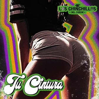 Tu Cintura by Los Chinchillos Del Caribe