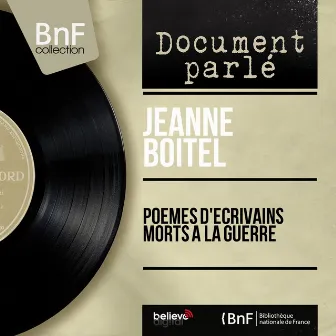 Poèmes d'écrivains morts à la guerre (Mono Version) by Jeanne Boitel