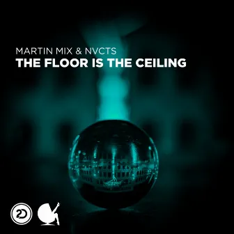 The Floor Is the Ceiling by NVCTS