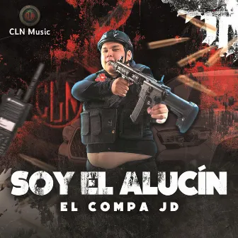 Soy El Alucin by El Compa JD