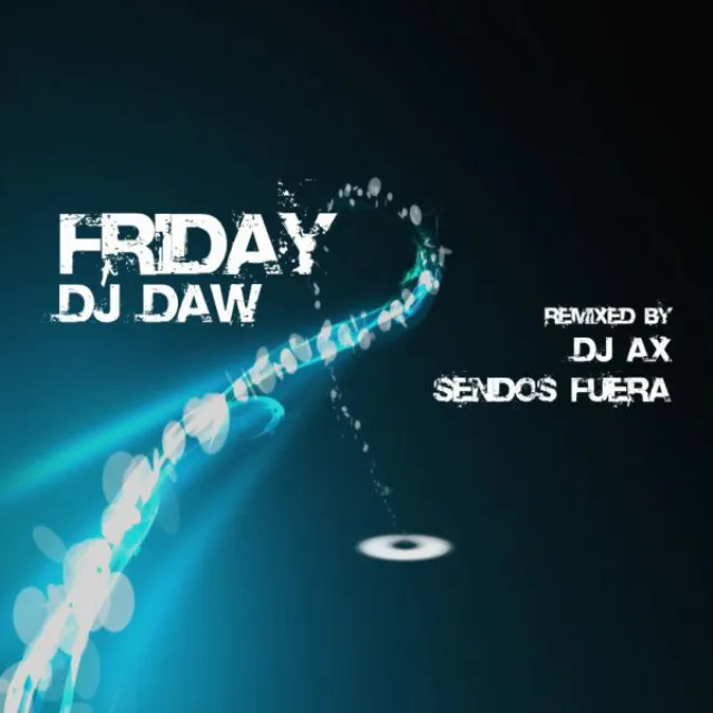 Friday - Sendos Fuera Mix