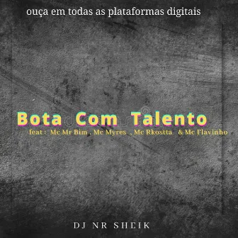 Bota Com Talento by Dj Nr Sheik