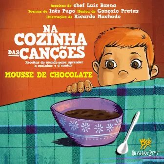 Na Cozinha das Canções (Mousse de Chocolate) by Inês Pupo