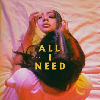 All I Need by Gabbi Garcia