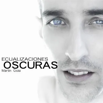 Ecualizaciones Oscuras by Martin Gioia