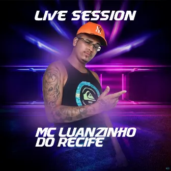 Live Session by Mc Luanzinho do Recife