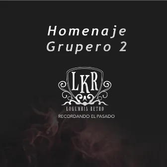 Homenaje Grupero 2 by Lokumbia Retro