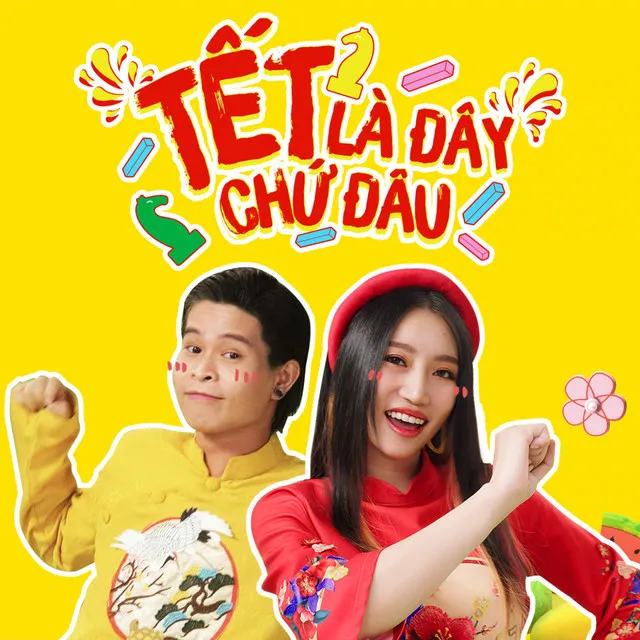 Tết Là Đây Chứ Đâu