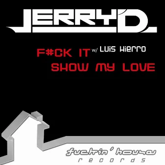 Show My Love by Jerry D