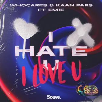 i hate u, i love u by Kaan Pars