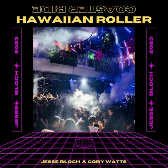 Hawaiian Roller Coaster Ride by Coby Watts