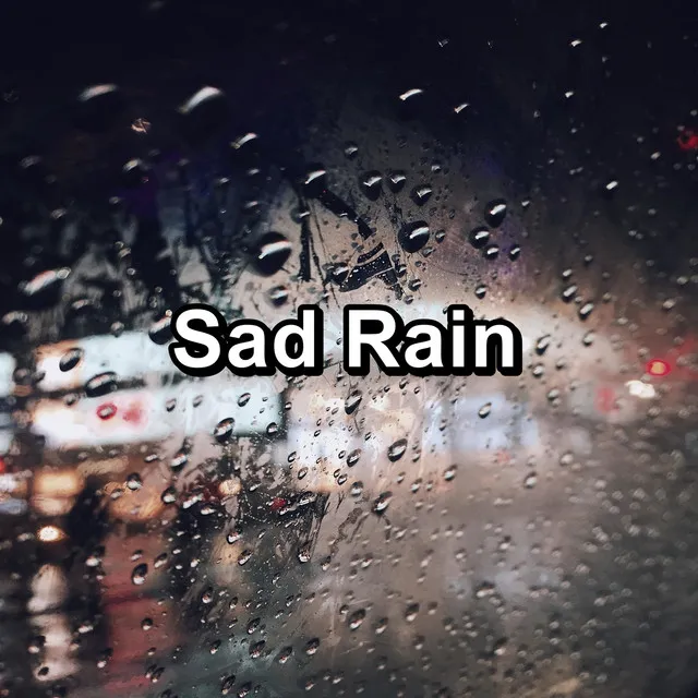 Sad Rain