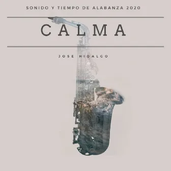 Calma by Jose Hidalgo