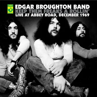 Keep Them Freaks A Rollin' - Live At Abbey Road by Edgar Broughton Band