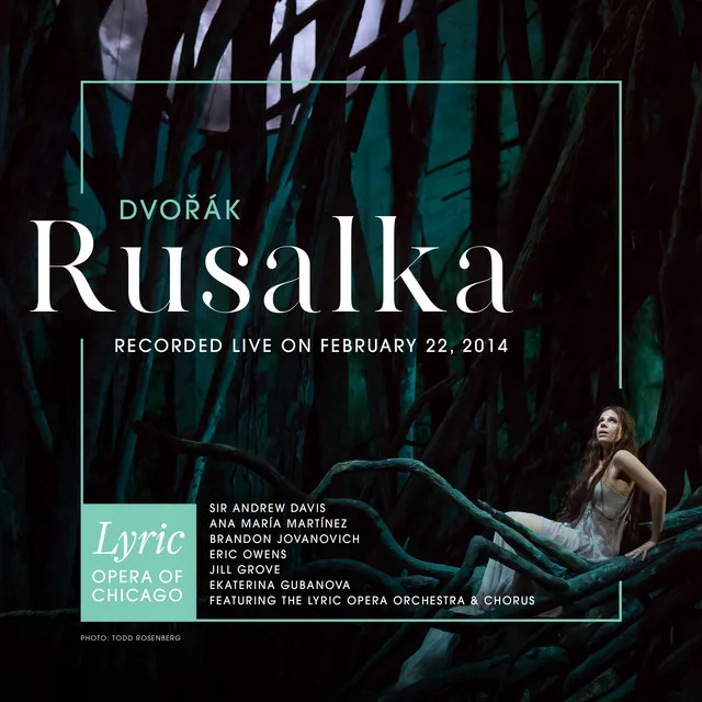 Rusalka: Act 3: Že se bojíš? Třesky, plesky (Gamekeeper, Kitchen Boy, Ježibaba) - Live