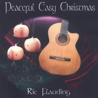 Peaceful Easy Christmas by Ric Flauding