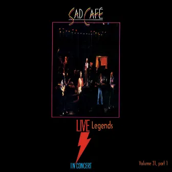 Legends Live in Concert, Pt. 1 (Live in Manchester, UK, 1981) by Sad Café