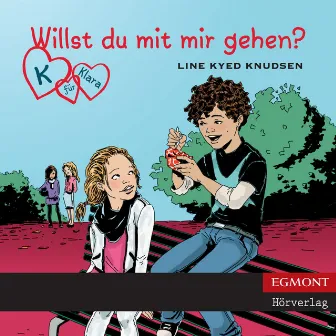 K für Klara, Folge 2: Willst du mit mir gehen? (ungekürzt) by Klara