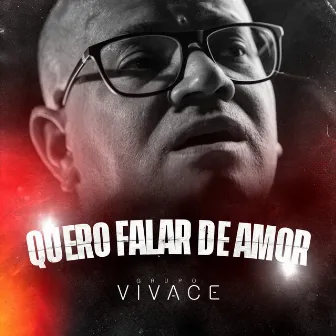 Quero Falar de Amor by Grupo Vivace