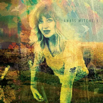 Anaïs Mitchell (Deluxe) by Anaïs Mitchell