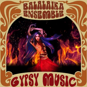 Gypsy Music by BALALAIKA ENSEMBLE