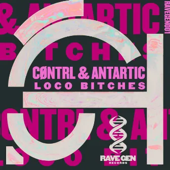 Loco Bitches by Cøntrl