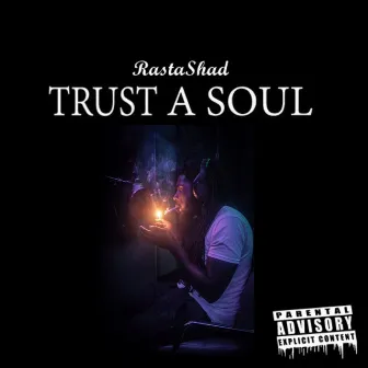 Trust a Soul by Rastashad