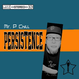 Persistence by Mr. P Chill