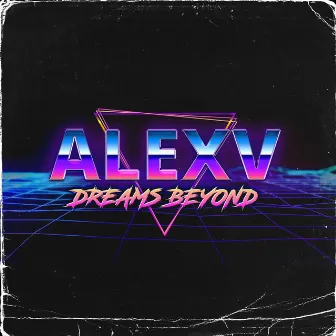 Dreams Beyond by AlexV