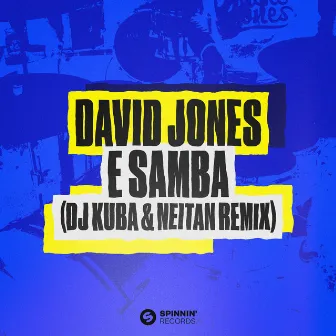 E Samba (DJ Kuba & Neitan Remix) by David Jones