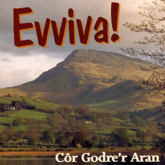 Evviva! by Cor Godre'r Aran