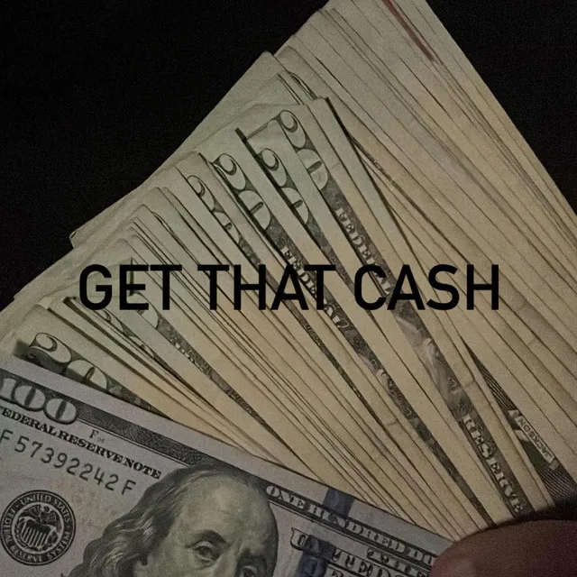 Get That Cash