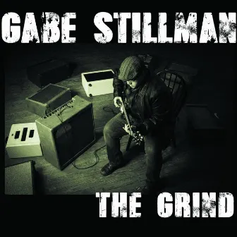 The Grind by Gabe Stillman