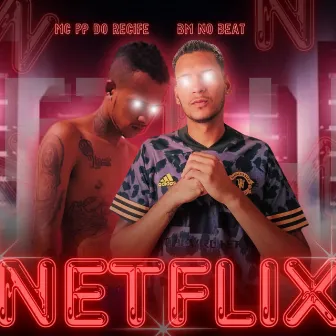 Netflix by BM NO BEAT