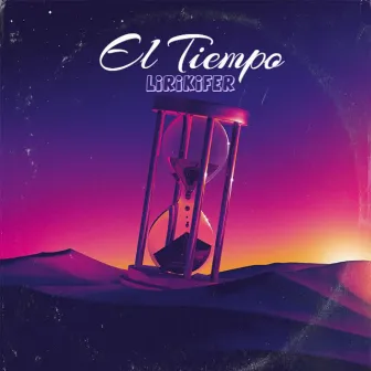 El Tiempo by Lirikifer