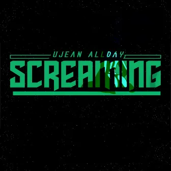 Screaming by Ujean Allday