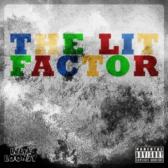 The Lit Factor by Lit Lyk Looney