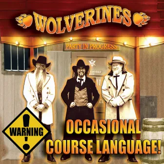 Occasional Course Language! by Wolverines