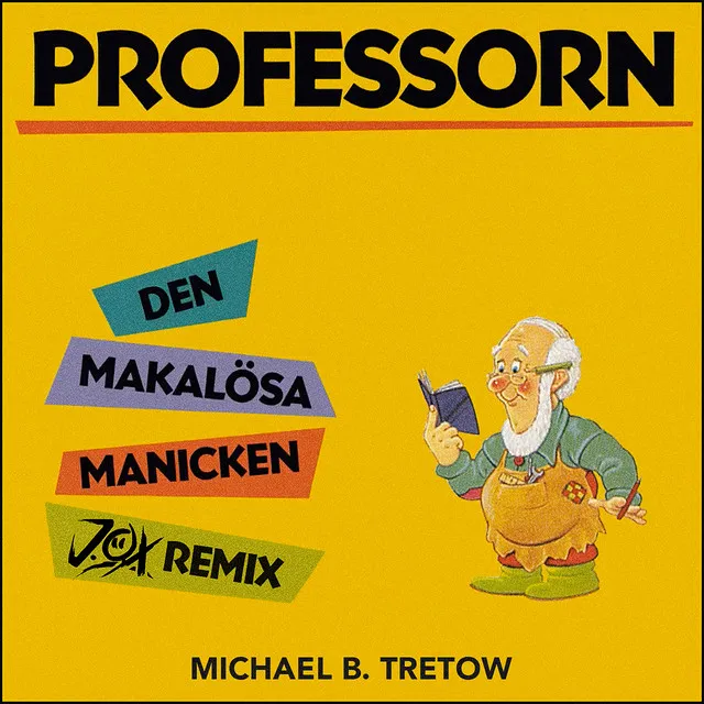 Professorn: Den makalösa manicken (Det är en evighetsmaskin) (feat. J.O.X) - J.O.X Remix