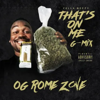 That's on Me (G-Mix) by OG Rome Zone