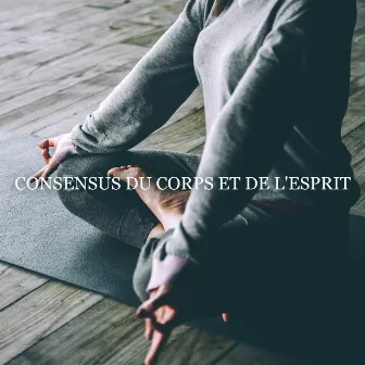 Consensus du corps et de l'esprit: Relaxation, Méditation, Soulagement by Zone de Relaxation