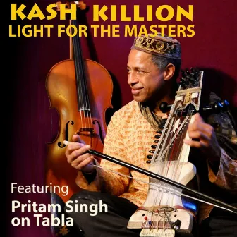 Light for the Masters(Wise One) [feat. Pritam Singh] by Kash Killion