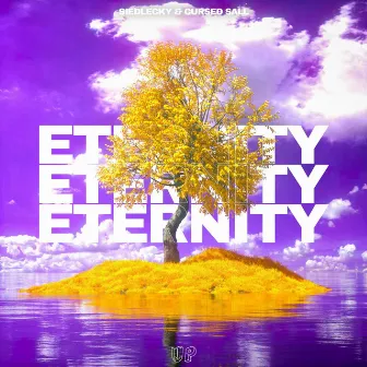 Eternity by Cursed Sall