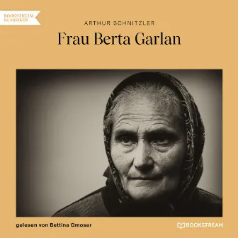 Frau Berta Garlan (Ungekürzt) by Bettina Gmoser