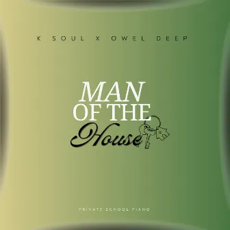 Man Of The House by K Soul