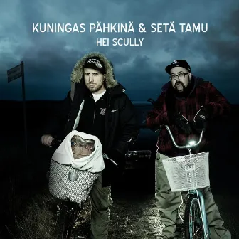 Hei Scully by Kuningas Pähkinä & Setä Tamu