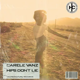 Hips Don't Lie by Carele Vanz