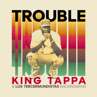 Trouble by Los Tercermundistas Backingband