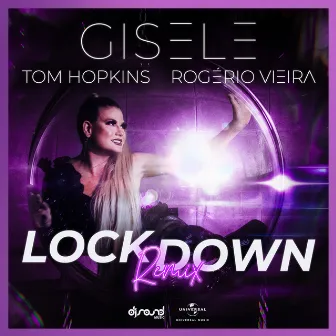 Lockdown (Tom Hopkins, Rogério Vieira - Rádio Mix) by Gisele Abramoff