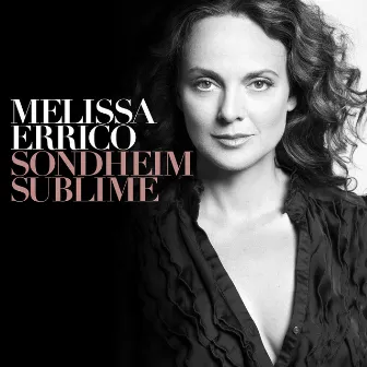 Sondheim Sublime by Melissa Errico